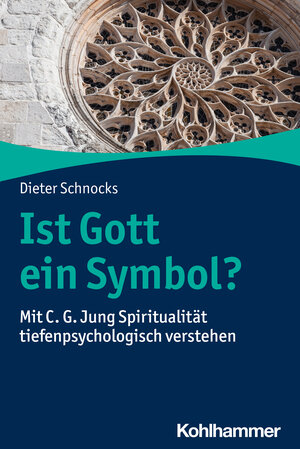Buchcover Ist Gott ein Symbol? | Dieter Schnocks | EAN 9783170260481 | ISBN 3-17-026048-0 | ISBN 978-3-17-026048-1