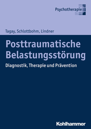 Buchcover Posttraumatische Belastungsstörung | Sefik Tagay | EAN 9783170260702 | ISBN 3-17-026070-7 | ISBN 978-3-17-026070-2