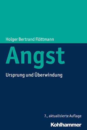 Buchcover Angst | Holger Bertrand Flöttmann | EAN 9783170261457 | ISBN 3-17-026145-2 | ISBN 978-3-17-026145-7