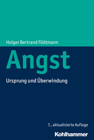 Buchcover Angst | Holger Bertrand Flöttmann | EAN 9783170261471 | ISBN 3-17-026147-9 | ISBN 978-3-17-026147-1