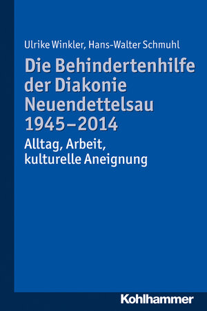 Buchcover Die Behindertenhilfe der Diakonie Neuendettelsau 1945-2014 | Ulrike Winkler | EAN 9783170262423 | ISBN 3-17-026242-4 | ISBN 978-3-17-026242-3