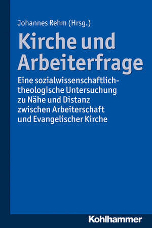 Buchcover Kirche und Arbeiterfrage  | EAN 9783170263116 | ISBN 3-17-026311-0 | ISBN 978-3-17-026311-6