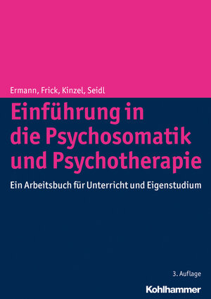 Buchcover Einführung in die Psychosomatik und Psychotherapie | Michael Ermann | EAN 9783170263758 | ISBN 3-17-026375-7 | ISBN 978-3-17-026375-8