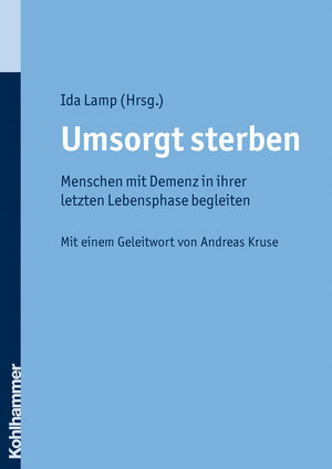 Buchcover Umsorgt sterben | EAN 9783170265035 | ISBN 3-17-026503-2 | ISBN 978-3-17-026503-5