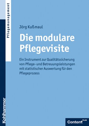 Buchcover Die modulare Pflegevisite | Jörg Kußmaul | EAN 9783170265226 | ISBN 3-17-026522-9 | ISBN 978-3-17-026522-6