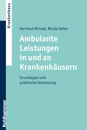 Buchcover Ambulante Leistungen in und an Krankenhäusern | Hartmut Münzel | EAN 9783170265547 | ISBN 3-17-026554-7 | ISBN 978-3-17-026554-7