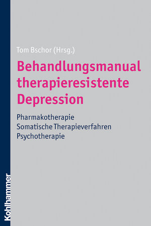 Buchcover Behandlungsmanual therapieresistente Depression  | EAN 9783170265752 | ISBN 3-17-026575-X | ISBN 978-3-17-026575-2