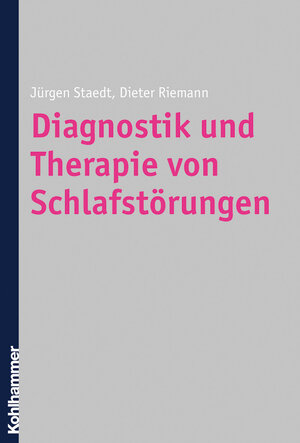 Buchcover Diagnostik und Therapie von Schlafstörungen | Jürgen Staedt | EAN 9783170265929 | ISBN 3-17-026592-X | ISBN 978-3-17-026592-9