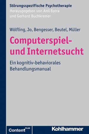 Buchcover Computerspiel- und Internetsucht | Klaus Wölfling | EAN 9783170265998 | ISBN 3-17-026599-7 | ISBN 978-3-17-026599-8