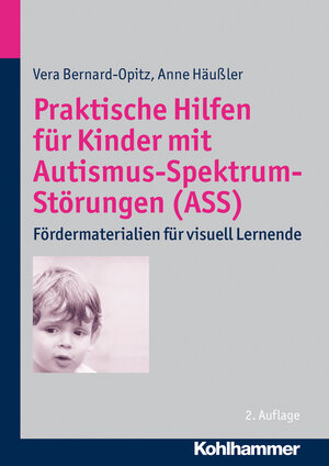 Buchcover Praktische Hilfen für Kinder mit Autismus-Spektrum-Störungen (ASS) | Vera Bernard-Opitz | EAN 9783170266117 | ISBN 3-17-026611-X | ISBN 978-3-17-026611-7
