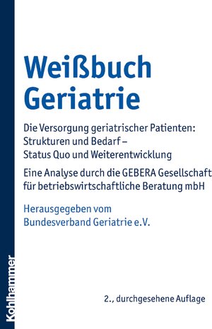 Buchcover Weißbuch Geriatrie  | EAN 9783170266322 | ISBN 3-17-026632-2 | ISBN 978-3-17-026632-2