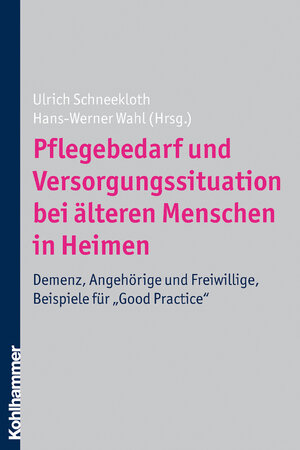 Buchcover Pflegebedarf und Versorgungssituation bei älteren Menschen in Heimen  | EAN 9783170266438 | ISBN 3-17-026643-8 | ISBN 978-3-17-026643-8