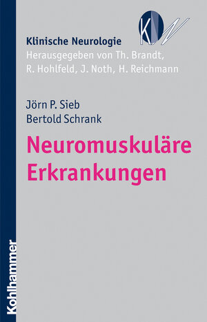 Buchcover Neuromuskuläre Erkrankungen | Jörn P. Sieb | EAN 9783170266568 | ISBN 3-17-026656-X | ISBN 978-3-17-026656-8