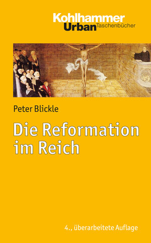 Buchcover Die Reformation im Reich | Peter Blickle | EAN 9783170267251 | ISBN 3-17-026725-6 | ISBN 978-3-17-026725-1