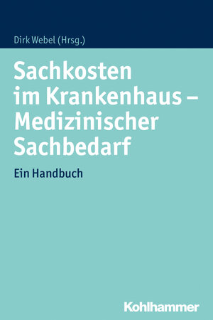 Buchcover Sachkosten im Krankenhaus - Medizinischer Sachbedarf  | EAN 9783170269217 | ISBN 3-17-026921-6 | ISBN 978-3-17-026921-7