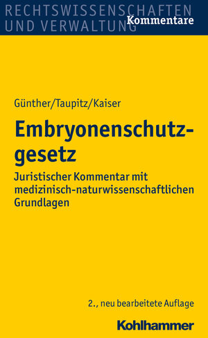Buchcover Embryonenschutzgesetz | Hans-Ludwig Günther | EAN 9783170269316 | ISBN 3-17-026931-3 | ISBN 978-3-17-026931-6