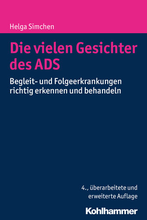 Buchcover Die vielen Gesichter des ADS | Helga Simchen | EAN 9783170269569 | ISBN 3-17-026956-9 | ISBN 978-3-17-026956-9