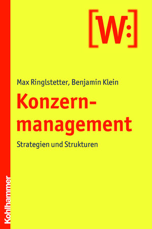 Buchcover Konzernmanagement | Max Ringlstetter | EAN 9783170270169 | ISBN 3-17-027016-8 | ISBN 978-3-17-027016-9