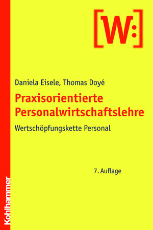 Buchcover Praxisorientierte Personalwirtschaftslehre | Daniela Eisele | EAN 9783170270329 | ISBN 3-17-027032-X | ISBN 978-3-17-027032-9