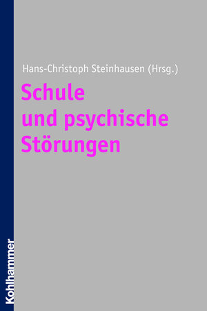 Buchcover Schule und psychische Störungen  | EAN 9783170272859 | ISBN 3-17-027285-3 | ISBN 978-3-17-027285-9