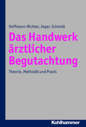 Buchcover Das Handwerk ärztlicher Begutachtung | Ulrike Hoffmann-Richter | EAN 9783170274686 | ISBN 3-17-027468-6 | ISBN 978-3-17-027468-6