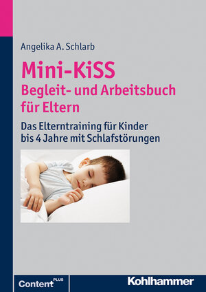 Buchcover Mini-KiSS - Therapeutenmanual | Angelika A. Schlarb | EAN 9783170275553 | ISBN 3-17-027555-0 | ISBN 978-3-17-027555-3