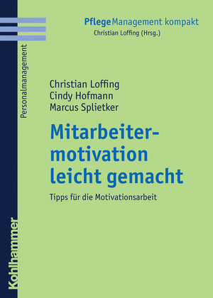 Buchcover Mitarbeitermotivation leicht gemacht | Christian Loffing | EAN 9783170279018 | ISBN 3-17-027901-7 | ISBN 978-3-17-027901-8