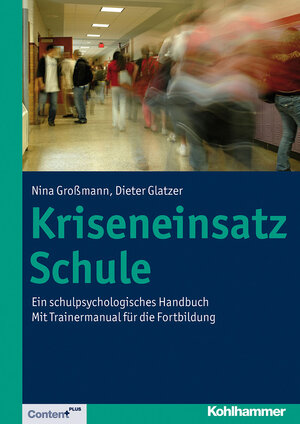 Buchcover Kriseneinsatz Schule | Nina Großmann | EAN 9783170282070 | ISBN 3-17-028207-7 | ISBN 978-3-17-028207-0