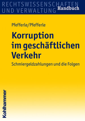 Buchcover Korruption im geschäftlichen Verkehr | Roland Pfefferle | EAN 9783170283084 | ISBN 3-17-028308-1 | ISBN 978-3-17-028308-4