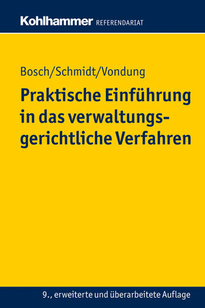 Buchcover Praktische Einführung in das verwaltungsgerichtliche Verfahren | Rolf R. Vondung | EAN 9783170283114 | ISBN 3-17-028311-1 | ISBN 978-3-17-028311-4