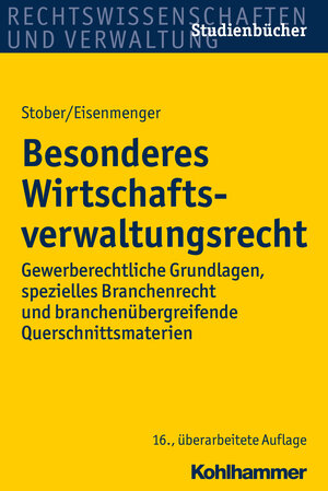Buchcover Besonderes Wirtschaftsverwaltungsrecht | Rolf Stober | EAN 9783170283688 | ISBN 3-17-028368-5 | ISBN 978-3-17-028368-8