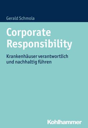 Buchcover Corporate Responsibility | Gerald Schmola | EAN 9783170284555 | ISBN 3-17-028455-X | ISBN 978-3-17-028455-5