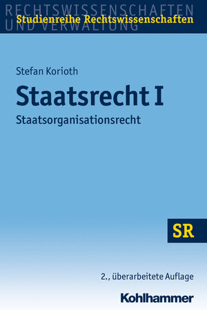 Buchcover Staatsrecht I | Stefan Korioth | EAN 9783170284685 | ISBN 3-17-028468-1 | ISBN 978-3-17-028468-5