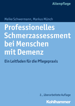 Buchcover Professionelles Schmerzassessment bei Menschen mit Demenz | Meike Schwermann | EAN 9783170286511 | ISBN 3-17-028651-X | ISBN 978-3-17-028651-1