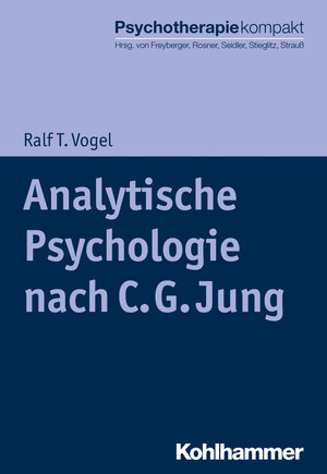 Buchcover Analytische Psychologie nach C. G. Jung | Ralf T. Vogel | EAN 9783170286788 | ISBN 3-17-028678-1 | ISBN 978-3-17-028678-8