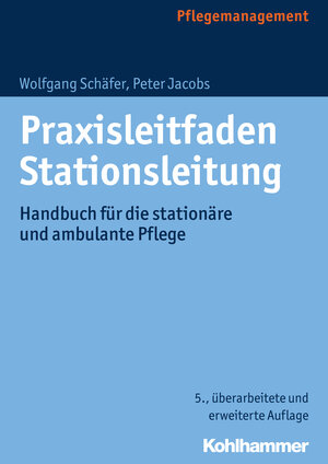 Buchcover Praxisleitfaden Stationsleitung | Wolfgang Schäfer | EAN 9783170286917 | ISBN 3-17-028691-9 | ISBN 978-3-17-028691-7