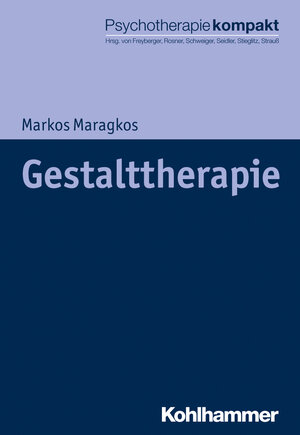 Buchcover Gestalttherapie | Markos Maragkos | EAN 9783170286962 | ISBN 3-17-028696-X | ISBN 978-3-17-028696-2