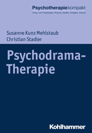 Buchcover Psychodrama-Therapie | Susanne Kunz Mehlstaub | EAN 9783170287235 | ISBN 3-17-028723-0 | ISBN 978-3-17-028723-5