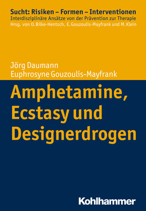 Buchcover Amphetamine, Ecstasy und Designerdrogen | Jörg Daumann | EAN 9783170288072 | ISBN 3-17-028807-5 | ISBN 978-3-17-028807-2
