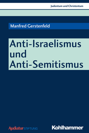 Buchcover Anti-Israelismus und Anti-Semitismus | Manfred Gerstenfeld | EAN 9783170288874 | ISBN 3-17-028887-3 | ISBN 978-3-17-028887-4