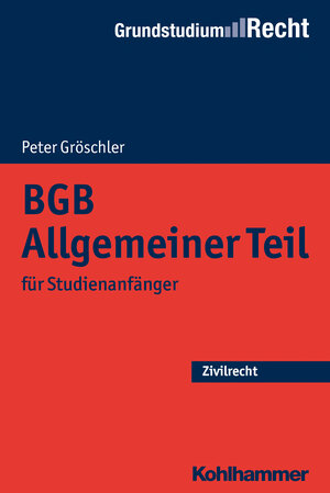 Buchcover BGB Allgemeiner Teil | Peter Gröschler | EAN 9783170290341 | ISBN 3-17-029034-7 | ISBN 978-3-17-029034-1