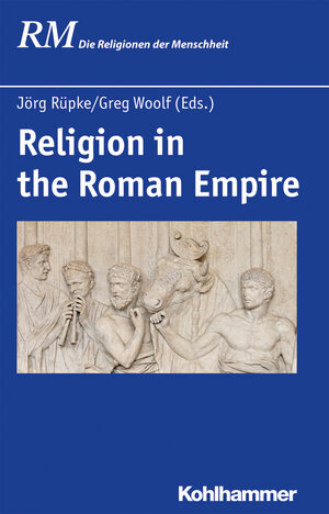 Buchcover Religion in the Roman Empire  | EAN 9783170292253 | ISBN 3-17-029225-0 | ISBN 978-3-17-029225-3