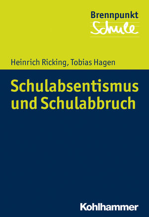 Buchcover Schulabsentismus und Schulabbruch | Heinrich Ricking | EAN 9783170293670 | ISBN 3-17-029367-2 | ISBN 978-3-17-029367-0