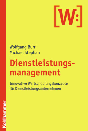 Buchcover Dienstleistungsmanagement | Wolfgang Burr | EAN 9783170294462 | ISBN 3-17-029446-6 | ISBN 978-3-17-029446-2