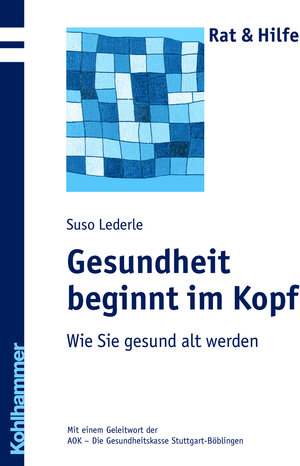 Buchcover Gesundheit beginnt im Kopf | Suso Lederle | EAN 9783170294806 | ISBN 3-17-029480-6 | ISBN 978-3-17-029480-6