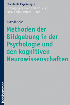 Buchcover Methoden der Bildgebung in der Psychologie und den kognitiven Neurowissenschaften | Lutz Jäncke | EAN 9783170295360 | ISBN 3-17-029536-5 | ISBN 978-3-17-029536-0