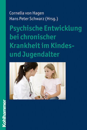 Buchcover Psychische Entwicklung bei chronischer Krankheit im Kindes- und Jugendalter  | EAN 9783170295599 | ISBN 3-17-029559-4 | ISBN 978-3-17-029559-9