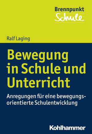 Buchcover Bewegung in Schule und Unterricht | Ralf Laging | EAN 9783170297654 | ISBN 3-17-029765-1 | ISBN 978-3-17-029765-4