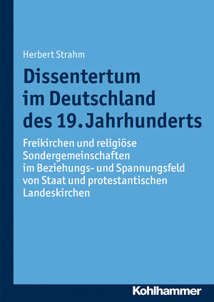 Buchcover Dissentertum im Deutschland des 19. Jahrhunderts | Herbert Strahm | EAN 9783170298057 | ISBN 3-17-029805-4 | ISBN 978-3-17-029805-7