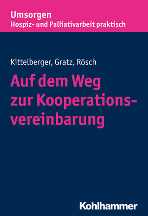 Buchcover Auf dem Weg zur Kooperationsvereinbarung | Frank Kittelberger | EAN 9783170299474 | ISBN 3-17-029947-6 | ISBN 978-3-17-029947-4